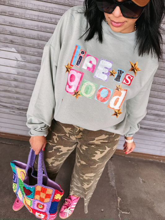 Life Is Good Sweatshirt