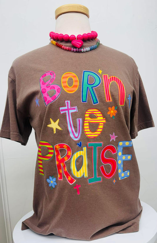 Born To Praise Espresso Tee